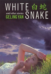 White Snake and Other Stories (Geling Yan)