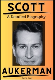 Scott Aukerman: A Detailed Biography (David Grey)