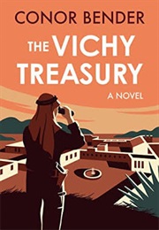 The Vichy Treasury (Conor Bender)