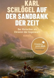 Auf Der Sandbank Der Zeit (Karl Schlögel)