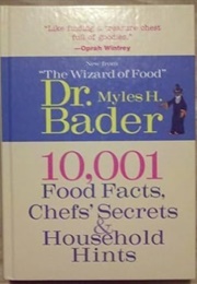 10,000 Food Facts, Chef's Secrets and Household Hints (Bader)