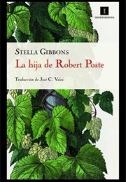La Hija De Robert Poste (Stella Gibbons)