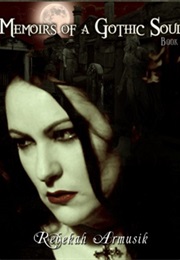 Memoirs of a Gothic Soul (Rebekah Armusik)