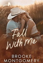 Fall With Me (Brooke Montgomery)