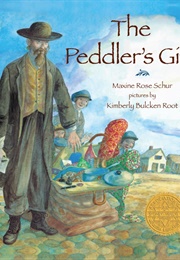 The Peddler's Gift (Maxine Rose Schur/Kimberley Bulcken Root)