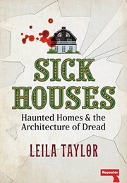 Sick Houses (Leila Taylor)