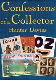 Confessions of a Collector (Hunter Davies)