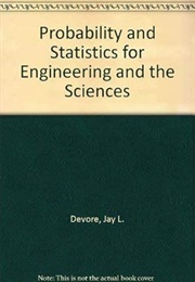 Probability and Statistics for Engineering and the Sciences (Devore)