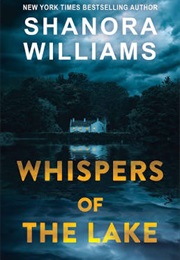 Whispers of the Lake (Shanora Williams)