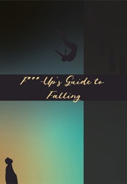 Fuck-Up's Guide to Falling in Love (Nate Nox)