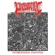 Phobophilic - Undimensioned Identities