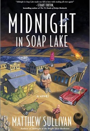 Midnight in Soap Lake (Matthew Sullivan)