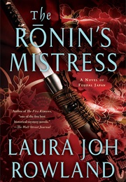 The Ronin's Mistress (Laura Joh Rowland)