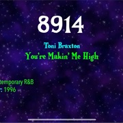 #9705 You're Makin' Me High by Toni Braxton