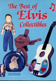 The Best of Elvis Collectibles (Steve Templeton)