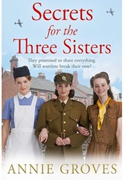 Secrets for the Three Sisters (Annie Groves)