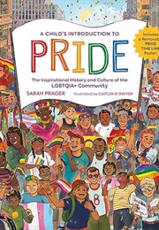 A Child's Introduction to Pride : The Inspirational History and Culture of the LGBTQIA+ Community (Sarah Prager)