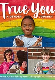 True You: A Gender Journey (Gwen Agna)
