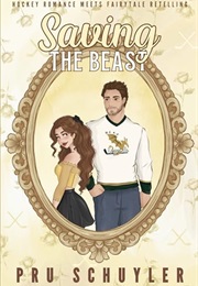 Saving the Beast (Pru Schuyler)