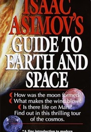 Isaac Asimov's Guide to Earth and Space (Isaac Asimov)