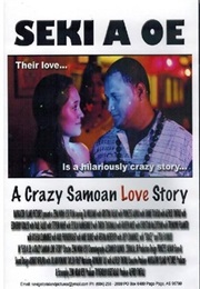 Seki a Oe: A Crazy Samoan Love Story (2013)