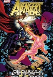 Avengers Academy, Vol. 2: Will We Use This in the Real World? (Christopher N. Gage)
