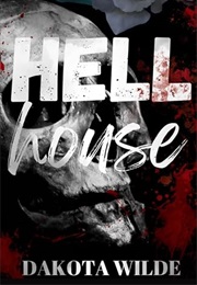 Hell House (Dakota Wilde)