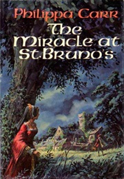 The Miracle at St. Bruno's (Philippa Carr)