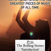 #732 I Can't Get No Satisfaction by the Rolling Stones
