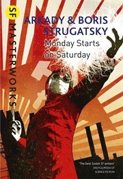 Monday Begins on Saturday (Strugatsky, Arkady & Boris)