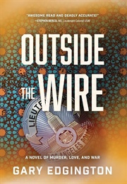 Outside the Wire (Gary Edgington)