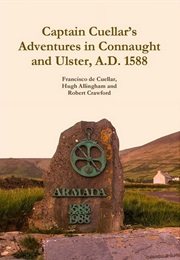 Captain Cuellar's Adventures in Connaught and Ulster, A.D. 1588 (Francisco De Cuellar)