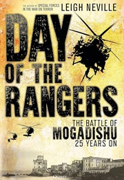 Day of the Rangers: The Battle of Mogadishu 25 Years on (Leigh Neville)