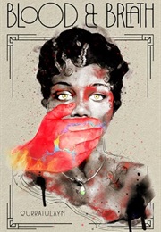 Blood & Breath (Qurratulayn)