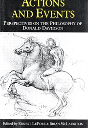 Actions and Events Perspectives on the Philosophy of Donald Davidson (Ed. Lepore &)