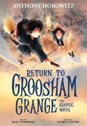 Return to Groosham Grange Graphic Novel (Anthony Horowitz)