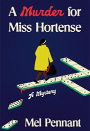 A Murder for Miss Hortense (Mel Pennant)
