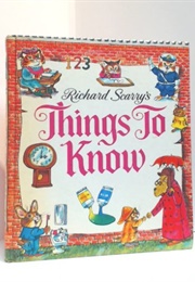 Richard Scarry's Things to Know (Richard Scarry)