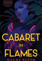 Cabaret in Flames (Hache Pueyo)
