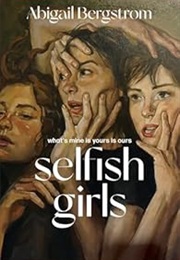 Selfish Girls (Abigail Bergstrom)