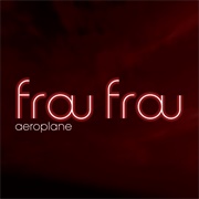 Aeroplane - Frou Frou