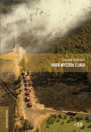 Ogień Wyszedł Z Lasu (Dawid Iwaniec)