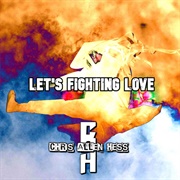 Let's Fighting Love - Chris Allen Hess