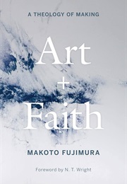Art + Faith (Makoto Fujimura)