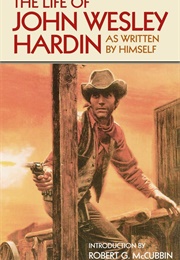 The Life of John Wesley Hardin (John Wesley Hardin)