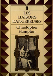 Dangerous Liaisons (Play) (Christopher Hampton)