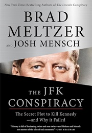 The JFK Conspiracy (Brad Meltzer & Josh Mensch)