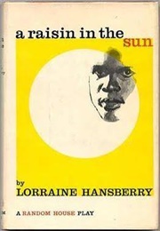 A Raisin in the Sun (Lorraine Hansberry)
