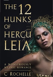 12 Hunks of Herculeia (C Rochelle)
