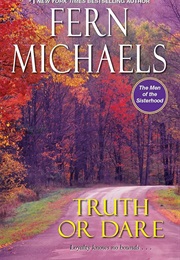 Truth or Dare by Fern Michaels (Fern Michaels)